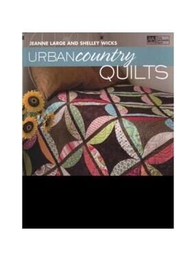Urban Country Quilts: 15 Projects for the Home